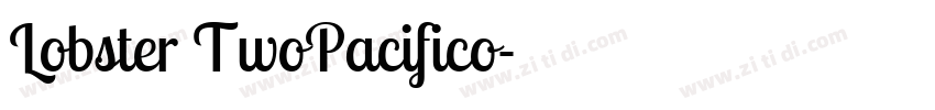 Lobster TwoPacifico字体转换